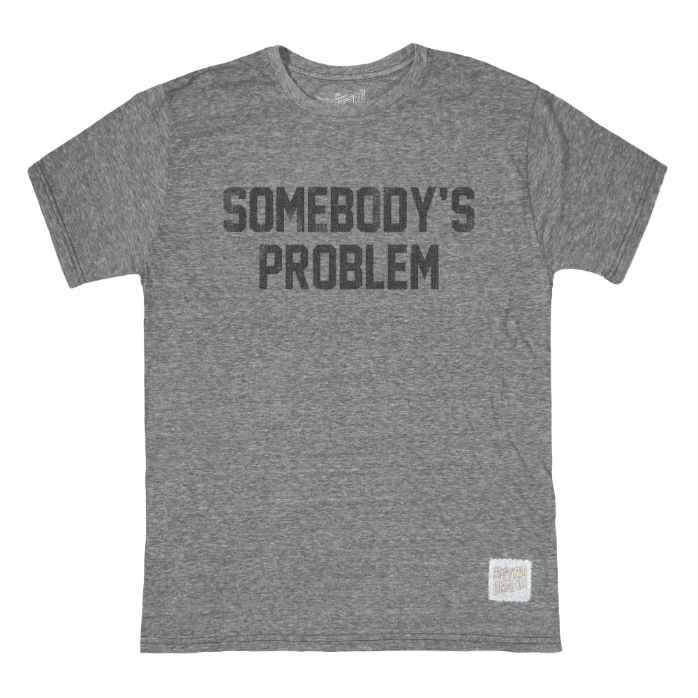 Retro Brand Somebody's Problem Tee
